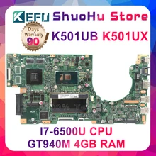 KEFU K501UB For ASUS K501UW K501UB laptop motherboard K501UB DDR3 4GB RAM mainboard i7-6500U with GTX940M Graphics card ORIGINAL KEFU K501UB For ASUS K501UW K501UB laptop motherboard K501UB DDR3 4GB RAM mainboard i7-6500U with GTX940M Graphics card ORIGINAL