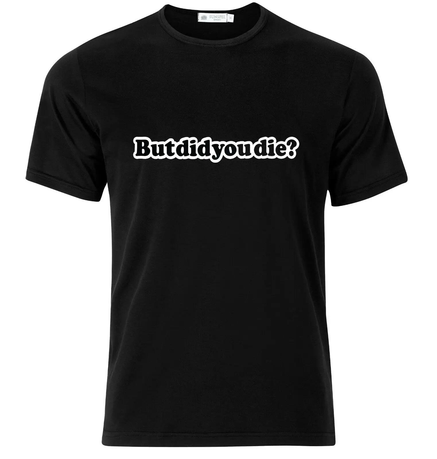 But Did You Die - Men Beautiful Funny Black T-Shirt Available M L XL | Мужская одежда
