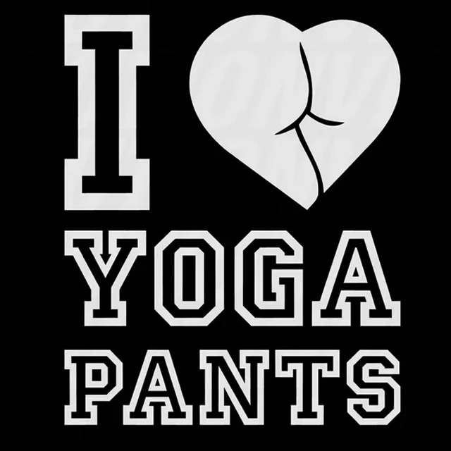 9.6*11.7CM I LOVE YOGA PANTS Car Sticker Decal Fun Text Motorcycle