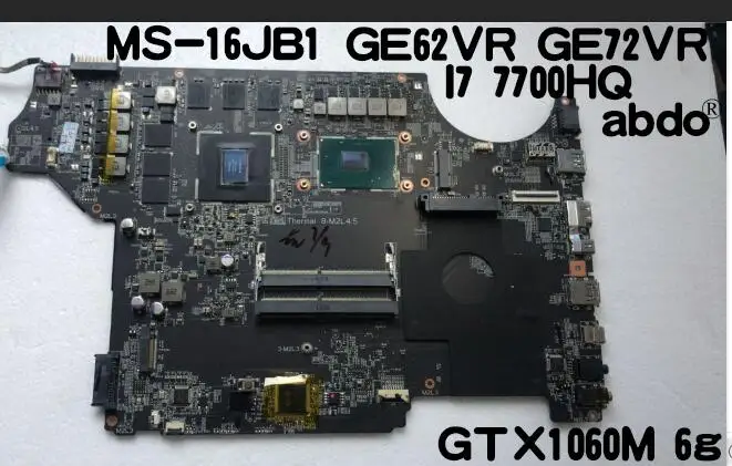 Abdo Процессор. I7 7700HQ gtx1060m 6G ms-16jb1 Материнская плата msi GE62VR GE72VR ноутбук материнская плата ver ТЕСТ ОК