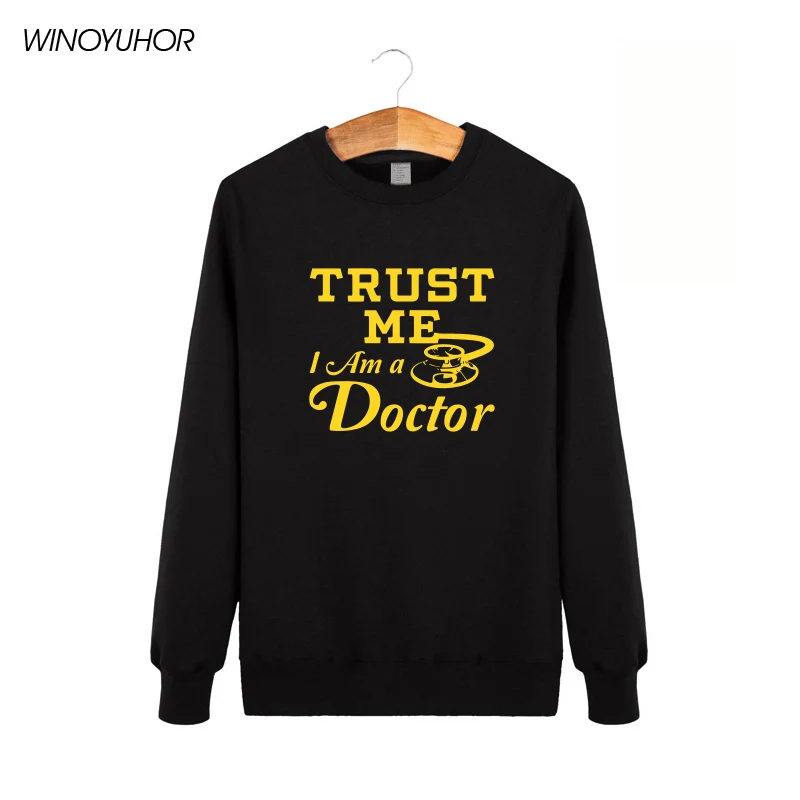 Trust Me I Am A Doctor Hoodies Mens Funny Printed Sweatshirts Mens Fashion Hip Hop Male Tracksuit Cool Gift For Men