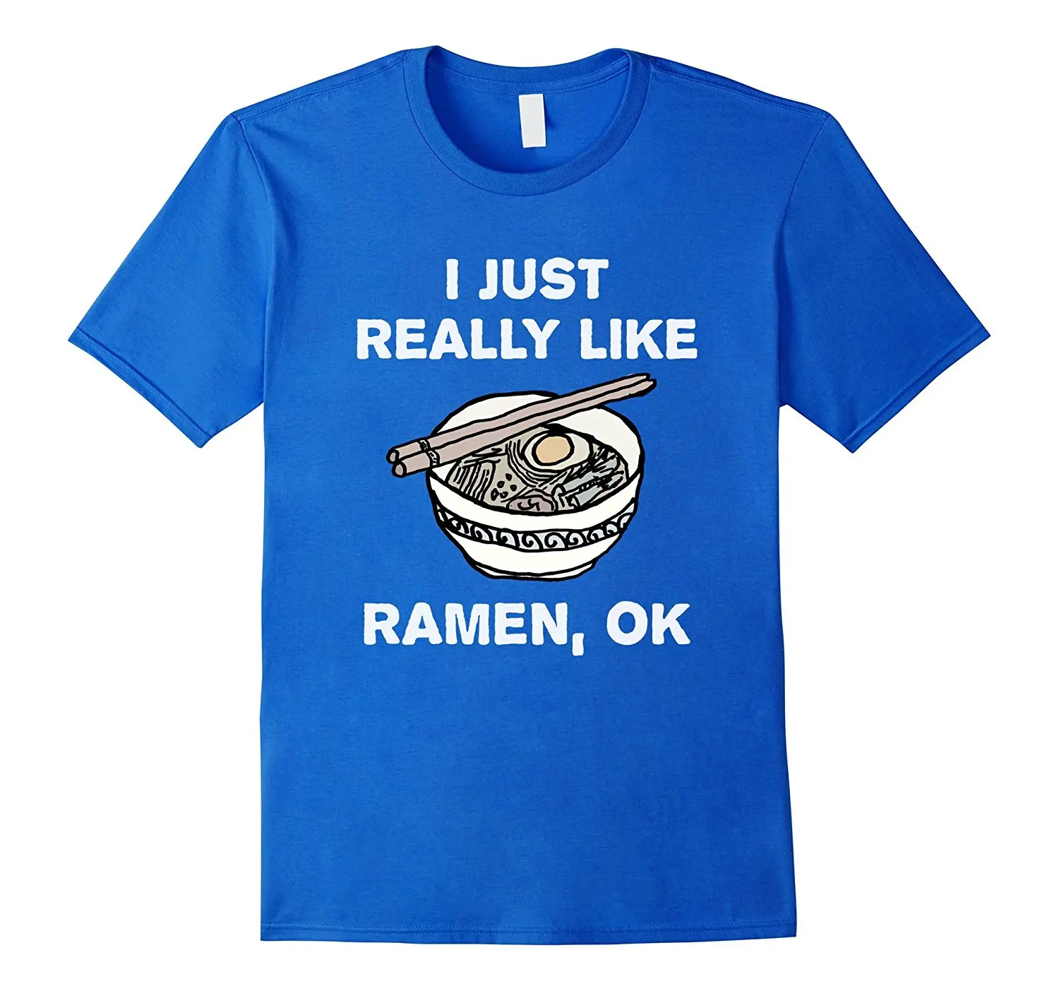 Я просто очень нравится Ramen ОК? Забавные рамен футболка | Мужская одежда