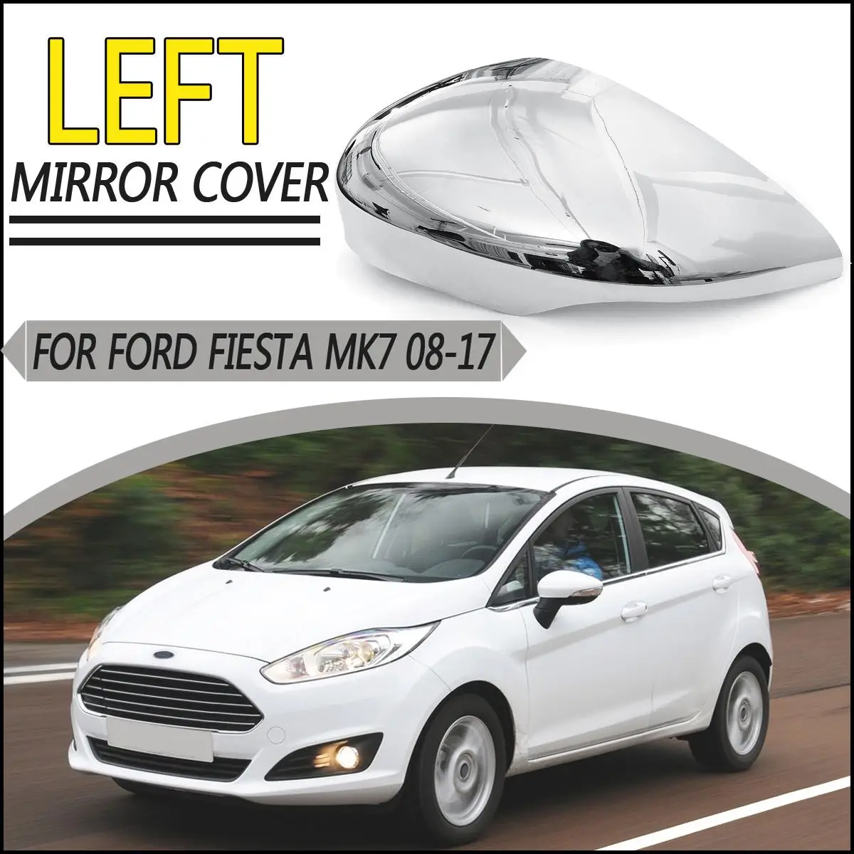 Левая/правая дверь зеркало заднего вида хромированная крышка окрашенная для Ford для FIESTA MK7 2008 2009 2010 2011 2012 2013 - Цвет: left cover