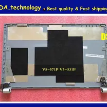 Компания wellendorff 98% Новинка черный корпус для Acer Aspire V5-571 V5-531 V5-571P V5-571PG ЖК-дисплей задняя крышка ж/петли, серебро(для сенсорного экрана