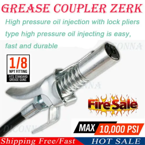 

1/8 Grease Coupler locks onto Zerk fittings Grease goes in not on the Lube