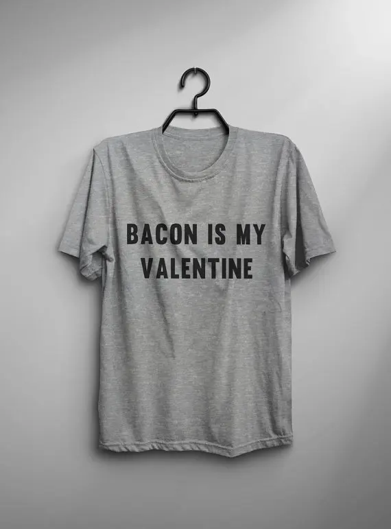 Футболка с надписью Bacon is my valentine food футболка Tumblr забавная графические футболки