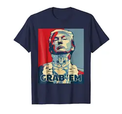 Возьмите бренд для мужчин рубашка Grab Em Трамп футболка Grab Them товары для кошек Pussycat сопротивление