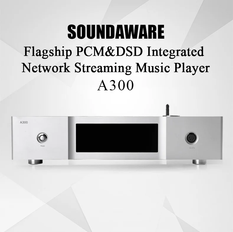 Soundaware флагманский PCM& DSD интегрированный сетевой потоковый Hifi музыкальный плеер A300 встроенный декодирующий усилитель для наушников