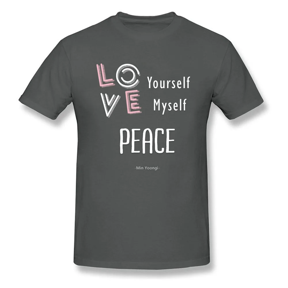 Male Tops Shirts LOVE yourself LOVE myself. PEACE Fashionable T-Shirt 100% Cotton Round Neck Short Sleeve Tee-Shirt Printed On LOVE yourself LOVE myself. PEACE carbon