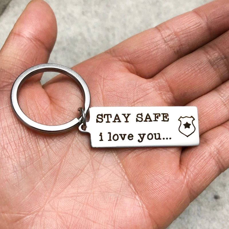 

40*15mm Stainless Steel Fashion Keyrings Stay Safe I Love You Keychains Gift For Father Husband Boyfriend Personalized Keychains