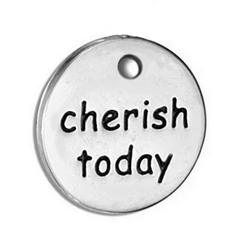 

Eco friendly zinc alloy metal two sides engraved cherish today charm round disc stamped jewelry accessory for bracelet diy