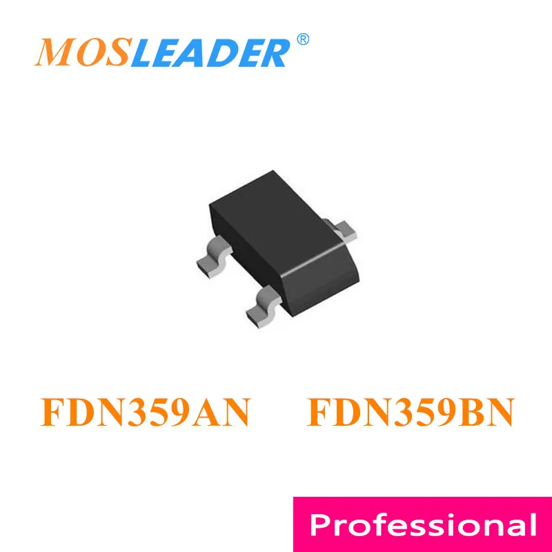 Mosleader FDN359AN FDN359BN SOT23 3000 шт. N-Channel 20V 30V 2.7A FDN359 FDN359A FDN359B сделано в Китае высокое