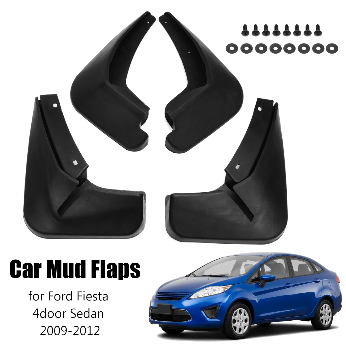 

Car Mud Flaps Mudguards Splash Guards for Fender Mudflaps Accessories For Ford/Fiesta 4-door Sedan 2009 2010 2011 2012