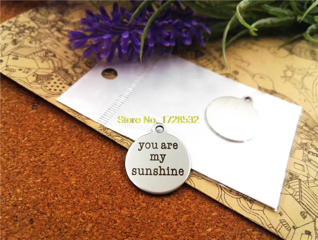 

20pcs--20mm stainless steel circle round "you are my sunshine "one side DIY Charms Pendants