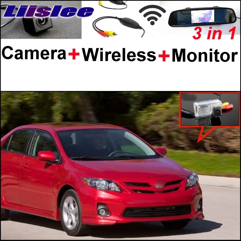 Liislee 3 in1 Special Rear View Camera + Wireless Receiver + Mirror Monitor Easy DIY Back Up Parking System For TOYOTA Corolla
