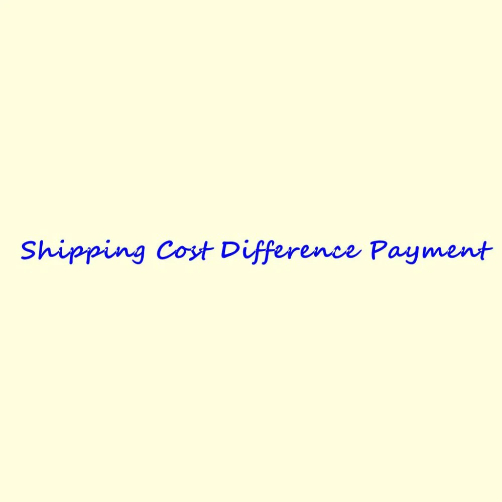 

Extra fee US$ 1 Price / Shipping Cost Difference Payment