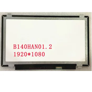 

Free shipping B140HAN01.2 B140HAN01.1 B140HAN01.0 B140HAN02.0 N140HCE-EAA EAB LP140WF1 SPK1 LP140WF6 SPC1 1920*1080 IPS 30pins