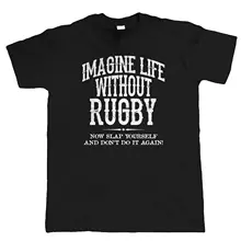 Life Without Rugby Mens Funny T Shirt, League Union Six Nations Gift for Him Dad Funny Tops Tee New Unisex Funny High Quality nations without states