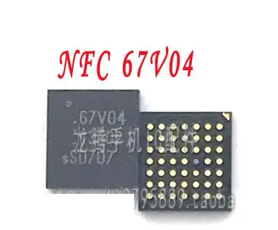 20 шт./лот Оригинальный Новый NFC _ RF IC чип 67V04 для iPhone 7G 7 Plus P + PLUS на материнской плате