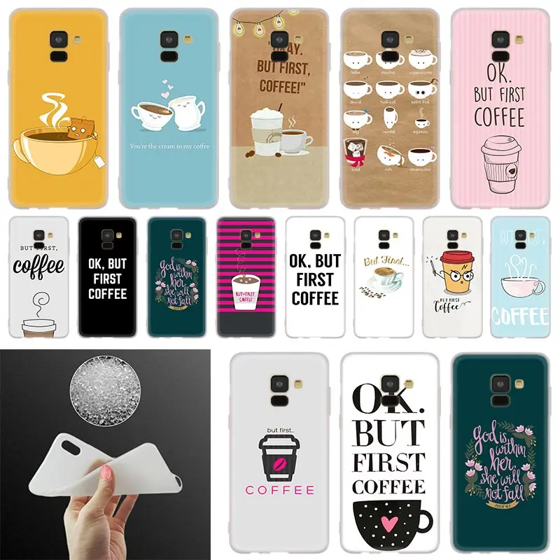 

Ok But First Coffee Soft Cover Phone Case For Samsung Galaxy A50 A10 A20 A30 A40 A60 A70 A6 A8 Plus A7 A9 2018 A3 A5 2017 A90