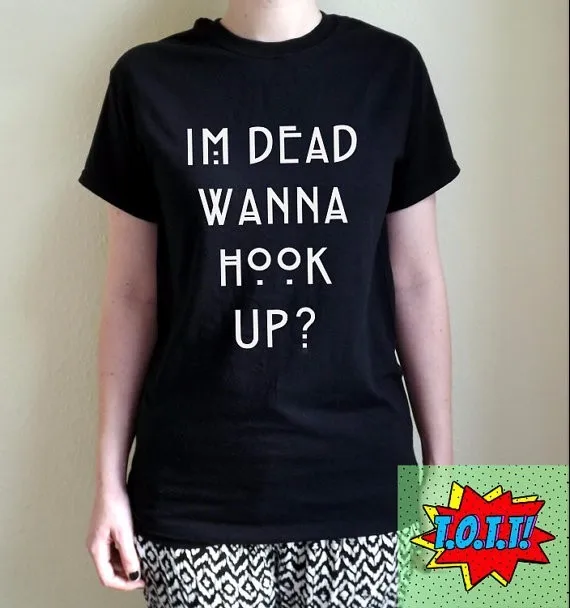 I'm Dead Wanna Hook Up