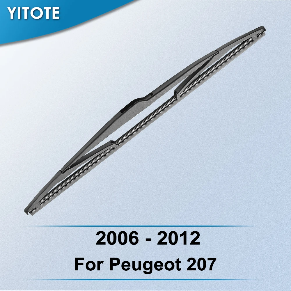 YITOTE Задняя щетка стеклоочистителя для peugeot 207 2006 2007 2008 2009 2010 2011 2012