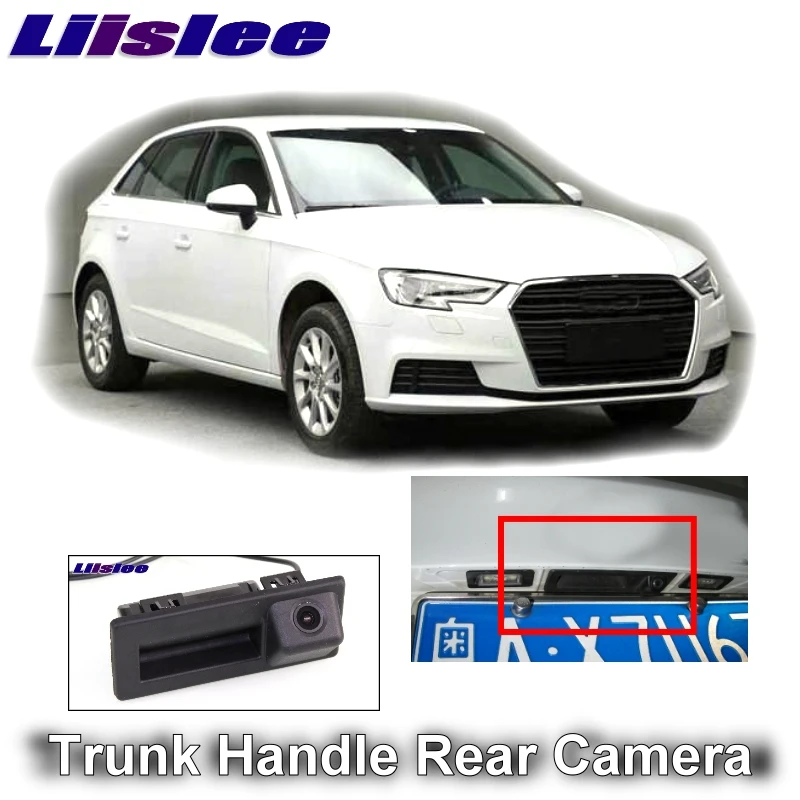 For Audi A3 RS3 S3 2017 Facelift MQB 8V LiisLee Car Rear View Parking Camera Instead of Original Factory Trunk Handle Camera