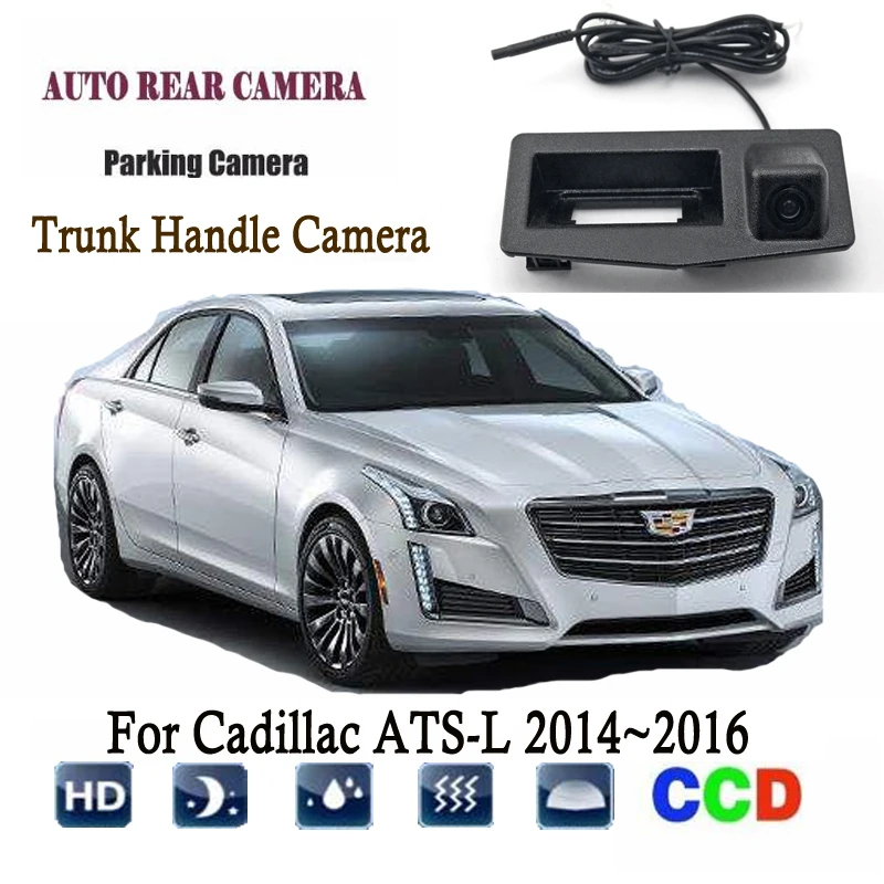 

Car Rear View Camera For Cadillac ATS-L 2014~2016 Instead of Original Factory Trunk Handle Camera / Reversing camera