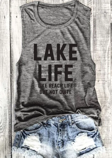 

2019 Fashion Women Tank Tops Lake Life Like Beach Life But Not Quite Summer Sleeveless t shirt Female Tank Casual Lady Tops Tee