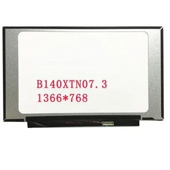 

Free shipping B140XTN07.3 B140XTN07.2 B140XTN07 14.0''inch Laptop Lcd Screen 1366*768 EDP 30 pins