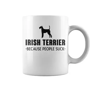 

Irish Terrier Because People Suck 11 Oz Funny Coffee Mug