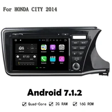 Quad Core 4G SIM LTE ANDROID 7.1.2 CAR DVD PLAYER Head Unit Navigation For Honda CITY 2014 Wifi GPS BT Radio 2GB RAM 16GB ROM