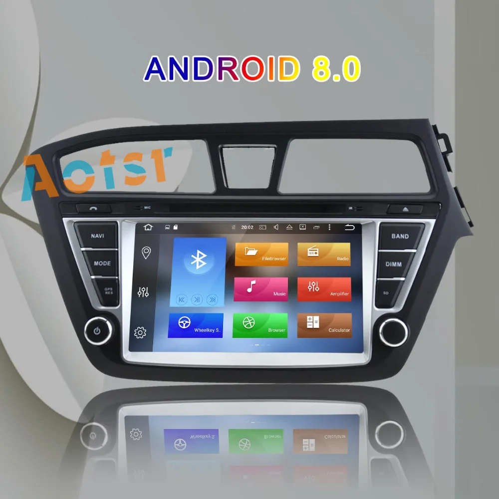 Best Android 8.0 For HYUNDAI I20 right driving 2014-2017 Car DVD Player GPS Radio AUDIO Radio Navigation multimedia 4+32G Octa 8core 1