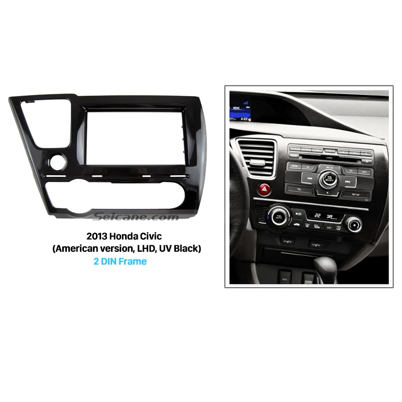 Seicane Car 2Din Auto Radio Fascia Frame Trim for Honda Civic 2013 American version LHD Dash Mount Audio Cover Stereo Interface |