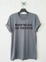 Тем не менее, она сохранялся Unisex Tee, Для мужчин и Для женщин Феминистская Elizabeth Warren Shirt политических рубашка феминизм футболка