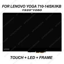 Замените 14," ЖК-экран в сборе для LENOVO IDEAPAD YOGA 710-14ISK/IKB FHD 1920*1080 сенсорный светодиодный дисплей 5D10M14182 80V4