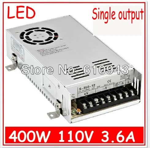 

S-400W-110V 3.6A Single Output Switching power supply for LED SMPS AC to DC