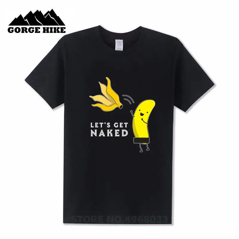 

Letter Print Let's Get Naked Banana white Black NO Fade T-shirt Hombre Pure Cotton Breathable Men T shirt Creative Design Tshirt