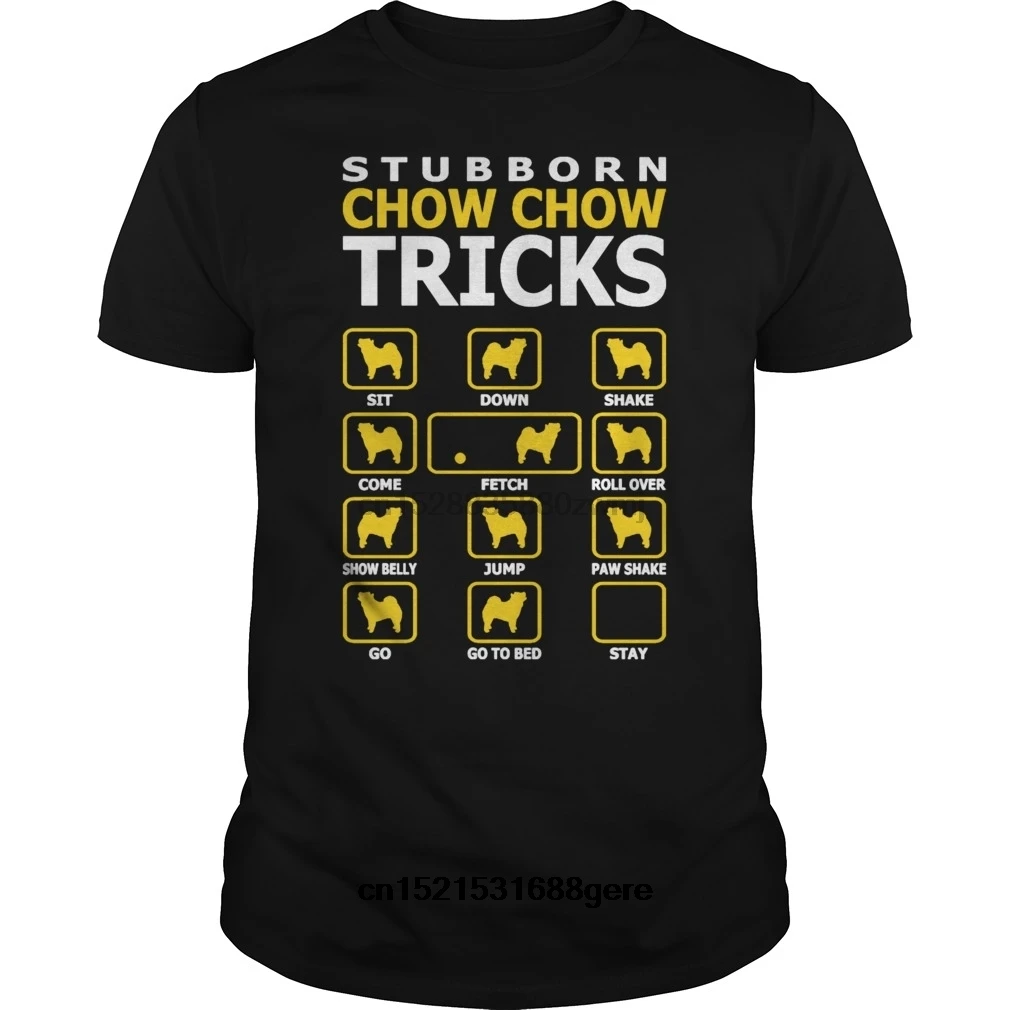 

funny t shirt Stubborn Chow Chow Dog Tricks Funny Tshirt T-Shirts tshirt men tee