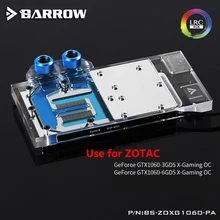 BARROW Full Cover Graphics Card Block use for ZOTAC GTX1060-6GD5X-Gaming OC / ZOTAC GTX1060-3GD5X-Gaming GPU Radiator Block RGB bykski full coverage gpu water block for colorful net plate gtx1060 graphics card n ig1060oncev2 x