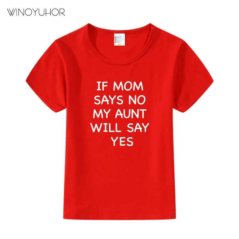 Хлопковая футболка с надписью «If My Mom Say No» и надписью «My Tet Will Say Yes» футболка с короткими рукавами для маленьких мальчиков и девочек Забавная детская одежда лето г - Цвет: Red