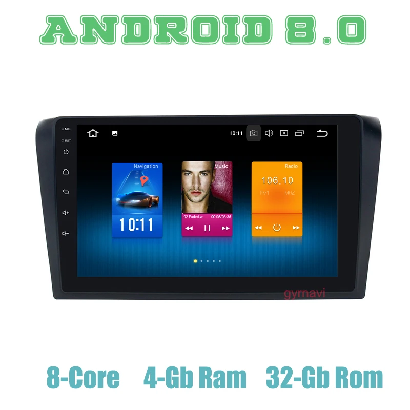 

Android 8.0 car GPS radio player for old mazda 3 2006-2010 with Octa core px5 4+32G wifi 4g usb auto Multimedia