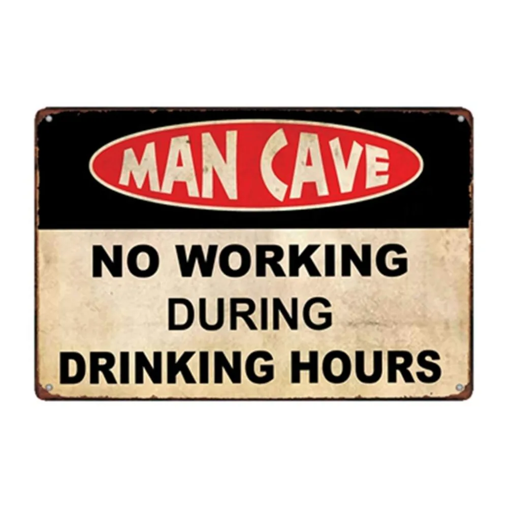 

Man CAVE, NO Working During Drinking Hours Vintage Metal Tin Sign Poster Wall Sticker Art Painting for Pub Bar Decor
