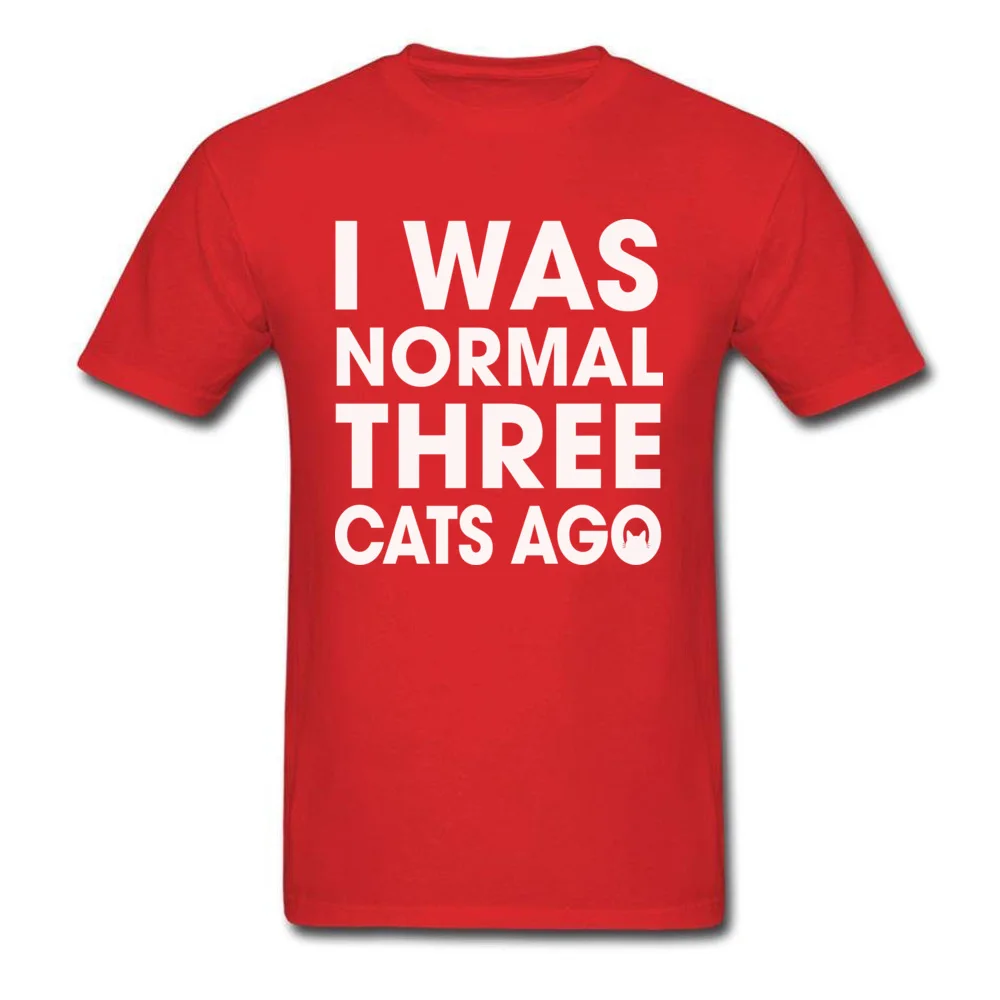 I Was Normal Three Cats Ago_red