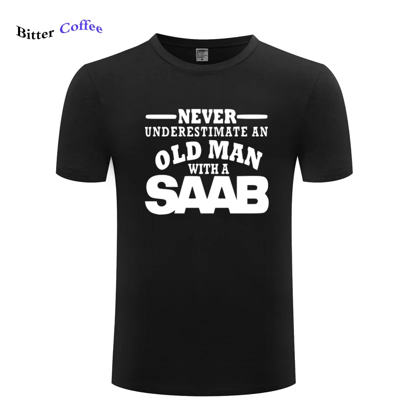 

SAAB Never Underestimate an Old Man Mens T Shirt Size S - 4XL T shirt male summer NEW gift tops Men Tops & Tees Free Shipping