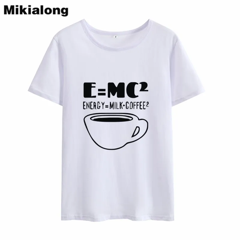 Mrs win ENERGY MILK COFFEE Einstein Equation женская футболка, топ хипстер, свободная черная белая футболка для женщин из чистого хлопка Polera Mujer - Цвет: Белый