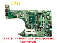 Original for ACER R3-471T laptop motherboard R3-471T I3-5005U 2GB DA0ZQXMB8E0 NBMP411006 tested good free shipping