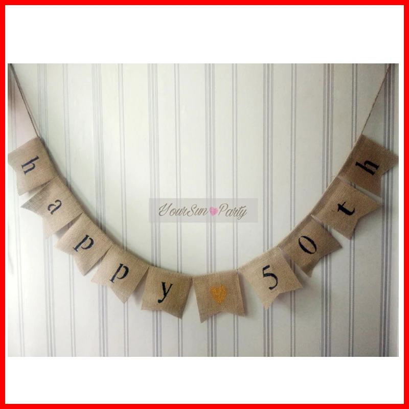 

2016 Free Shipping Happy 50th Wedding Anniversary Party Burlap Sign Buntings Vintage And Cottage Shabby Chic Photo Shot Props