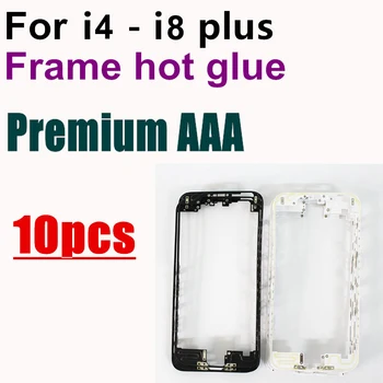 

10pcs Front Bezel with hot glue Replacement For iPhone 8 7 7G 6 6s plus 5 5c 5s 4s LCD Middle Frame Holder (5white5black)