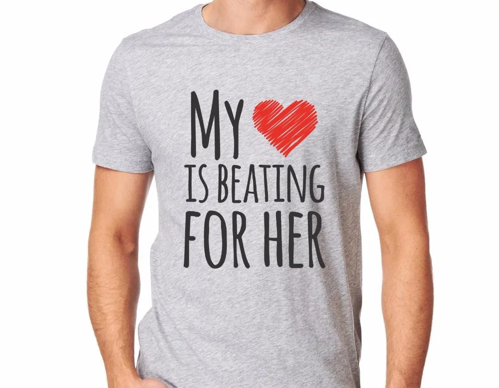 2019 Summer Fashion New Tee My Heart Is Beating For Her Valentines T